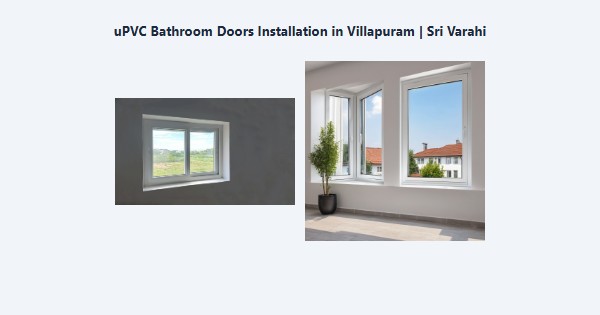 Cheap uPVC Bathroom Doors Installation in Villapuram, Madurai | Sri Varahi