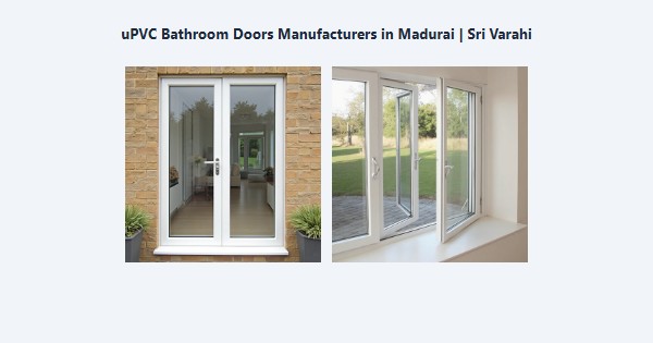 Cheap uPVC Bathroom Doors Manufacturers in Madurai | Sri Varahi