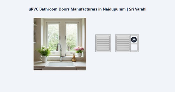 Cheap uPVC Bathroom Doors Manufacturers in Naidupuram, Kodaikanal | Sri Varahi