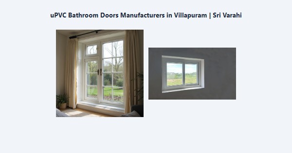 Cheap uPVC Bathroom Doors Manufacturers in Villapuram, Madurai | Sri Varahi