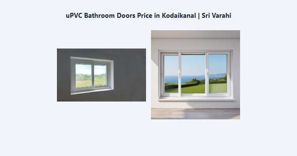 Cheap uPVC Bathroom Doors Price in Kodaikanal | Sri Varahi