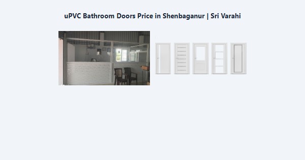 Cheap uPVC Bathroom Doors Price in Shenbaganur, Kodaikanal | Sri Varahi