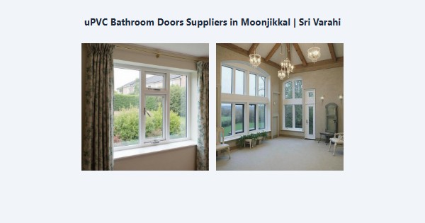 Cheap uPVC Bathroom Doors Suppliers in Moonjikkal, Kodaikanal | Sri Varahi