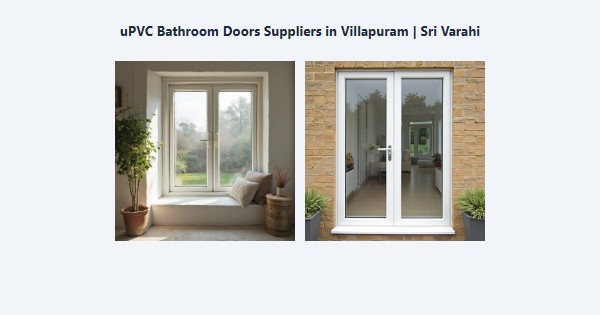 Cheap uPVC Bathroom Doors Suppliers in Villapuram, Madurai | Sri Varahi