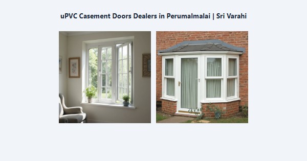 Cheap uPVC Casement Doors Dealers in Perumalmalai, Kodaikanal | Sri Varahi