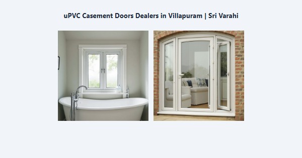 Cheap uPVC Casement Doors Dealers in Villapuram, Madurai | Sri Varahi