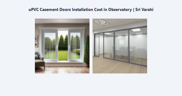 Cheap uPVC Casement Doors Installation Cost in Observatory, Kodaikanal | Sri Varahi