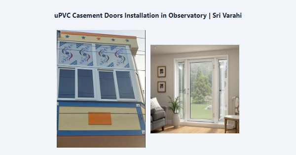 Cheap uPVC Casement Doors Installation in Observatory, Kodaikanal | Sri Varahi