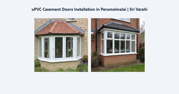 Cheap uPVC Casement Doors Installation in Perumalmalai, Kodaikanal | Sri Varahi