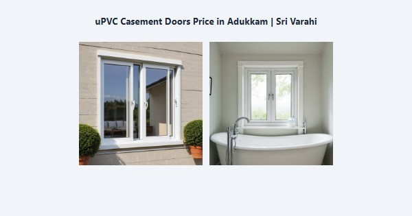 Cheap uPVC Casement Doors Price in Adukkam, Kodaikanal | Sri Varahi