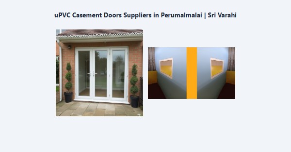 Cheap uPVC Casement Doors Suppliers in Perumalmalai, Kodaikanal | Sri Varahi