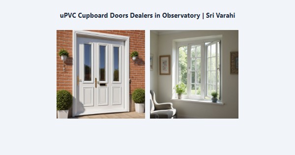 Cheap uPVC Cupboard Doors Dealers in Observatory, Kodaikanal | Sri Varahi