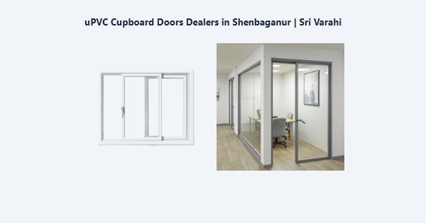 Cheap uPVC Cupboard Doors Dealers in Shenbaganur, Kodaikanal | Sri Varahi