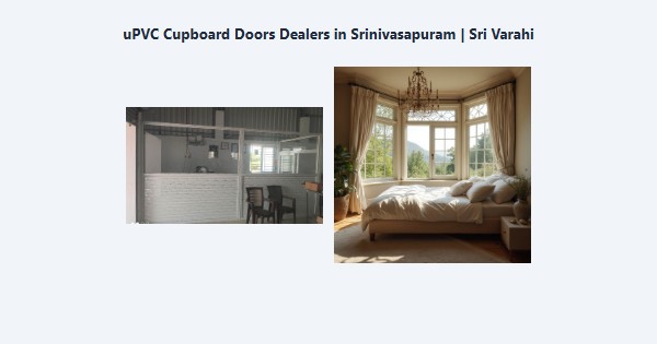 Cheap uPVC Cupboard Doors Dealers in Srinivasapuram, Kodaikanal | Sri Varahi