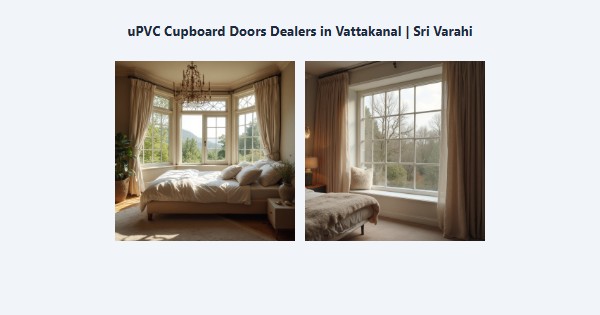 Cheap uPVC Cupboard Doors Dealers in Vattakanal, Kodaikanal | Sri Varahi