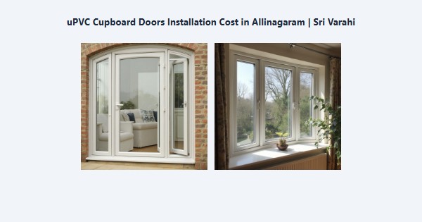 Cheap uPVC Cupboard Doors Installation Cost in Allinagaram, Theni | Sri Varahi