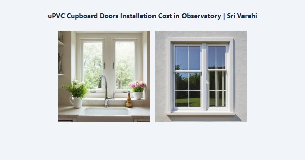 Cheap uPVC Cupboard Doors Installation Cost in Observatory, Kodaikanal | Sri Varahi
