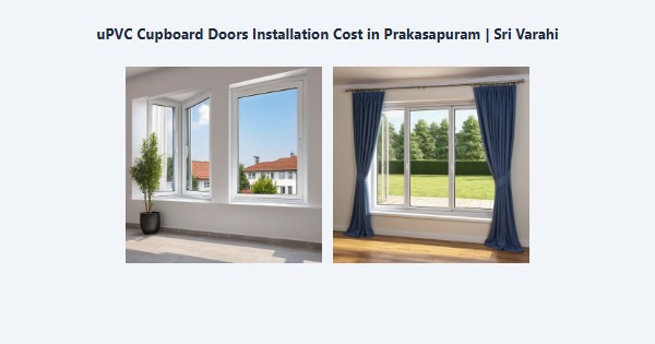 Cheap uPVC Cupboard Doors Installation Cost in Prakasapuram, Kodaikanal | Sri Varahi