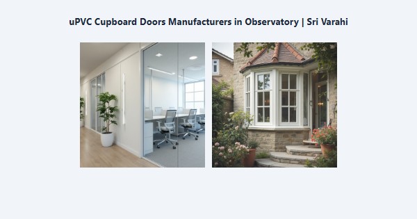Cheap uPVC Cupboard Doors Manufacturers in Observatory, Kodaikanal | Sri Varahi