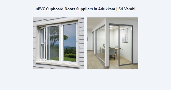 Cheap uPVC Cupboard Doors Suppliers in Adukkam, Kodaikanal | Sri Varahi
