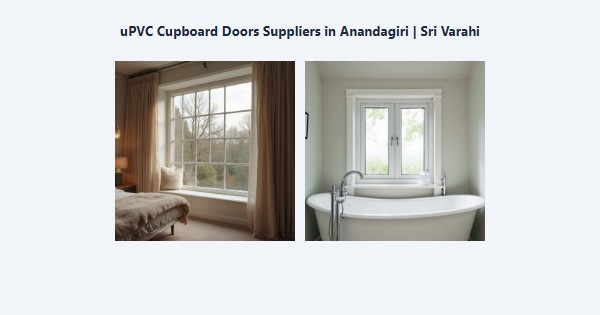 Cheap uPVC Cupboard Doors Suppliers in Anandagiri, Kodaikanal | Sri Varahi