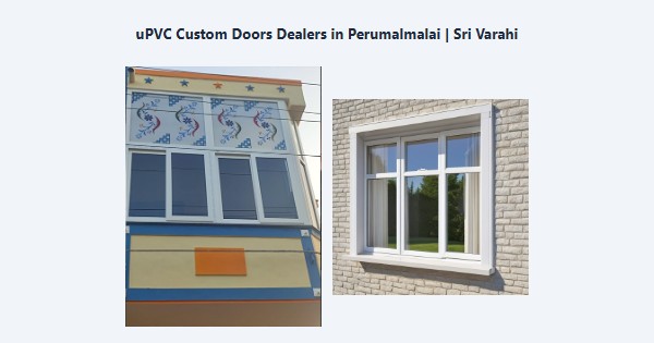 Cheap uPVC Custom Doors Dealers in Perumalmalai, Kodaikanal | Sri Varahi