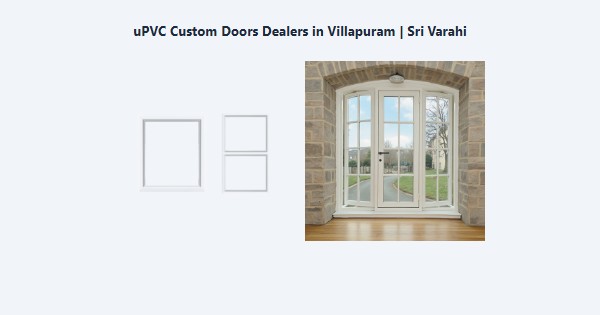 Cheap uPVC Custom Doors Dealers in Villapuram, Madurai | Sri Varahi