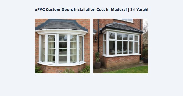 Cheap uPVC Custom Doors Installation Cost in Madurai | Sri Varahi