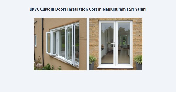Cheap uPVC Custom Doors Installation Cost in Naidupuram, Kodaikanal | Sri Varahi