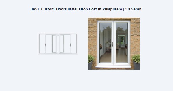 Cheap uPVC Custom Doors Installation Cost in Villapuram, Madurai | Sri Varahi