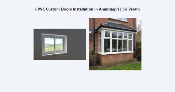 Cheap uPVC Custom Doors Installation in Anandagiri, Kodaikanal | Sri Varahi