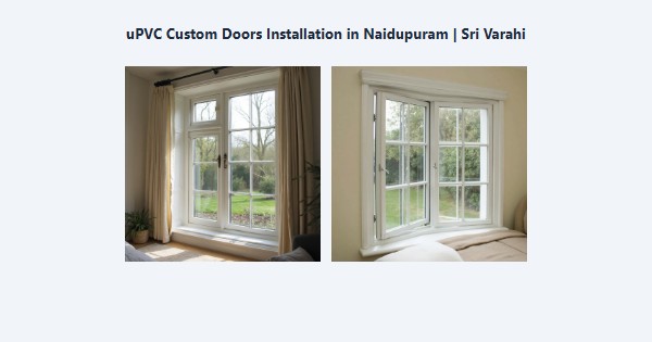 Cheap uPVC Custom Doors Installation in Naidupuram, Kodaikanal | Sri Varahi