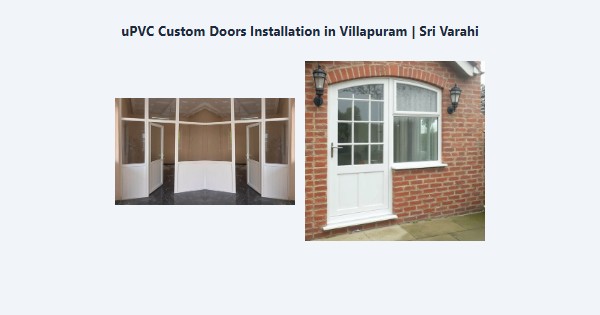 Cheap uPVC Custom Doors Installation in Villapuram, Madurai | Sri Varahi