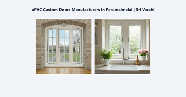 Cheap uPVC Custom Doors Manufacturers in Perumalmalai, Kodaikanal | Sri Varahi
