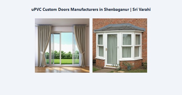 Cheap uPVC Custom Doors Manufacturers in Shenbaganur, Kodaikanal | Sri Varahi