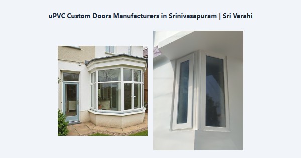 Cheap uPVC Custom Doors Manufacturers in Srinivasapuram, Kodaikanal | Sri Varahi