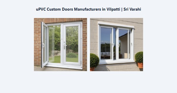 Cheap uPVC Custom Doors Manufacturers in Vilpatti, Kodaikanal | Sri Varahi