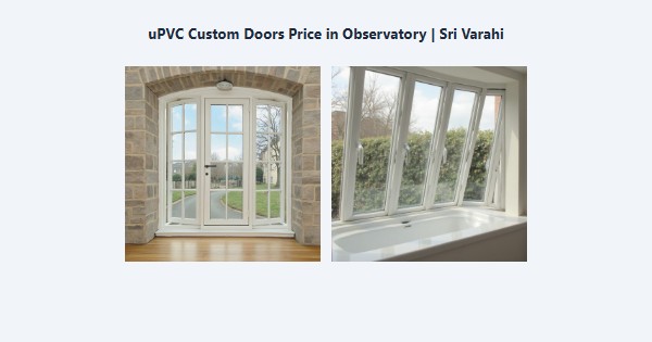 Cheap uPVC Custom Doors Price in Observatory, Kodaikanal | Sri Varahi