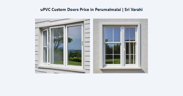 Cheap uPVC Custom Doors Price in Perumalmalai, Kodaikanal | Sri Varahi