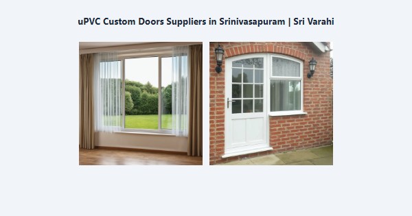 Cheap uPVC Custom Doors Suppliers in Srinivasapuram, Kodaikanal | Sri Varahi