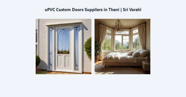 Cheap uPVC Custom Doors Suppliers in Theni | Sri Varahi