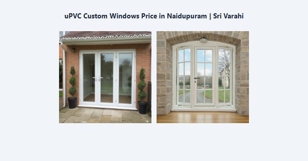Cheap uPVC Custom Windows Price in Naidupuram, Kodaikanal | Sri Varahi