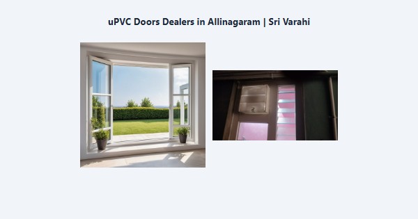 Cheap uPVC Doors Dealers in Allinagaram, Theni | Sri Varahi