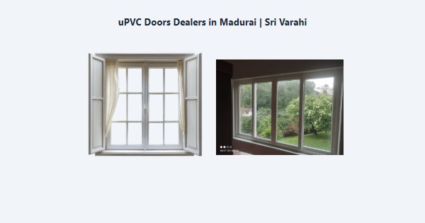Cheap uPVC Doors Dealers in Madurai | Sri Varahi