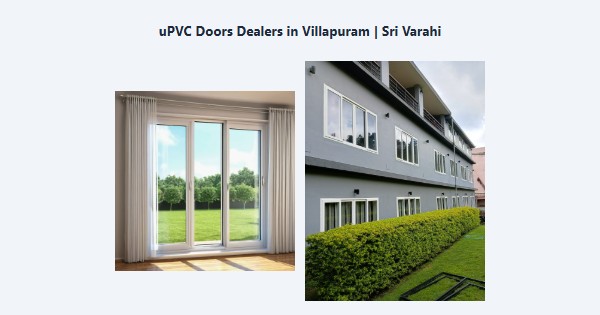 Cheap uPVC Doors Dealers in Villapuram, Madurai | Sri Varahi