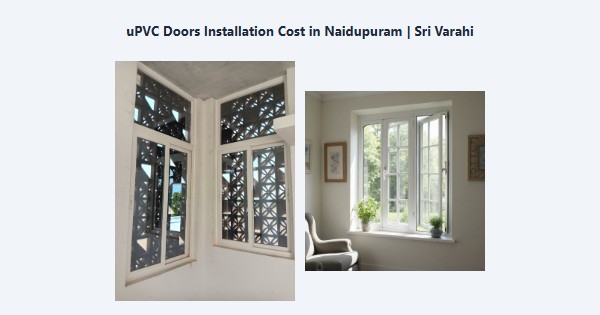 Cheap uPVC Doors Installation Cost in Naidupuram, Kodaikanal | Sri Varahi