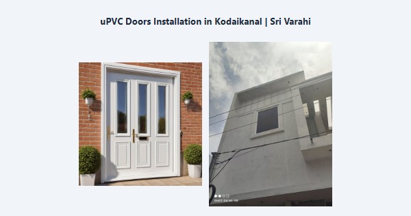 Cheap uPVC Doors Installation in Kodaikanal | Sri Varahi