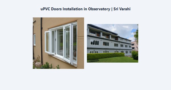 Cheap uPVC Doors Installation in Observatory, Kodaikanal | Sri Varahi