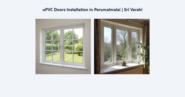 Cheap uPVC Doors Installation in Perumalmalai, Kodaikanal | Sri Varahi