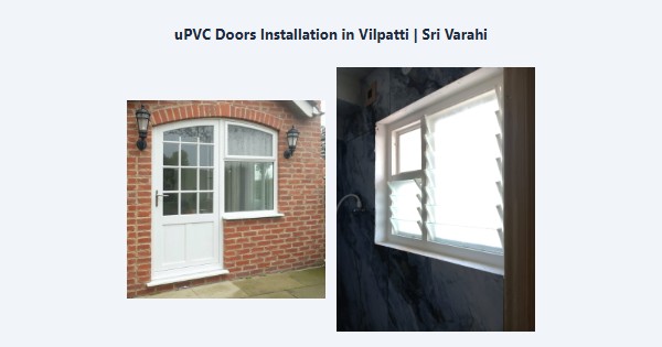 Cheap uPVC Doors Installation in Vilpatti, Kodaikanal | Sri Varahi